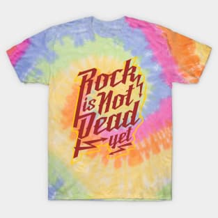 Rock is not dead yet T-Shirt